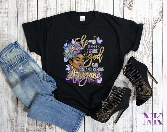 Queen's Empowerment Collection : "She Who Kneels Before God Can Stand Anyone" Women's Shirt
